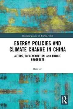 portada Energy Policies and Climate Change in China (Routledge Studies in Energy Policy) (in English)