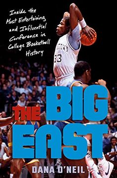 portada The big East: Inside the Most Entertaining and Influential Conference in College Basketball History (en Inglés)
