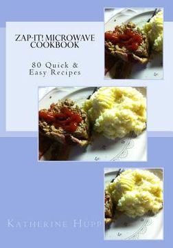 portada Zap-It! Microwave Cookbook 80 Quick & Easy Recipes (en Inglés)