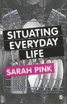 portada situating everyday life: practices and places (en Inglés)