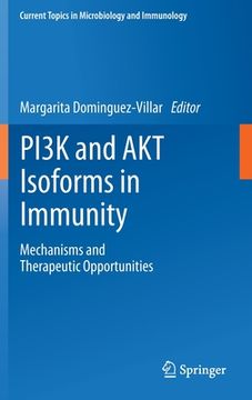 portada Pi3k and Akt Isoforms in Immunity: Mechanisms and Therapeutic Opportunities (in English)