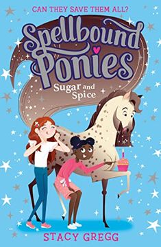 portada Sugar and Spice: Book 2 (Spellbound Ponies) (in English)