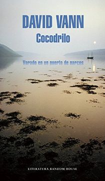 portada Cocodrilo (Crocodile: Memoirs From a Mexican Drug-Running Port)