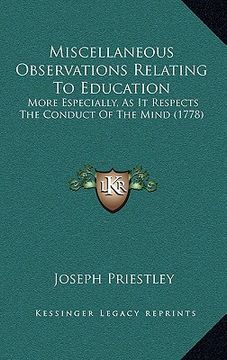portada miscellaneous observations relating to education: more especially, as it respects the conduct of the mind (1778) (en Inglés)