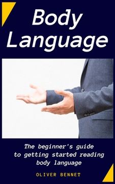 portada Body Language: The beginner's guide to getting started reading body language 