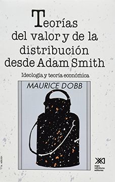portada Teorías del Valor y de la Distribución Desde Adam Smith. Ideología y Teoría Económica