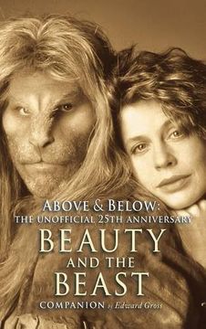 portada ABOVE & BELOW: A 25TH ANNIVERSARY BEAUTY AND THE BEAST COMPANION (in English)