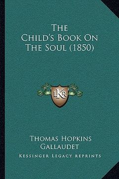 portada the child's book on the soul (1850) (in English)