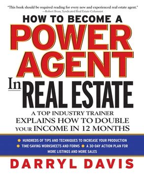 portada How to Become a Power Agent in Real Estate (Pb) (en Inglés)