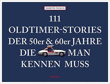 portada 111 Oldtimer-Stories der 50Er und 60Er Jahre, die man Kennen Muss (in German)