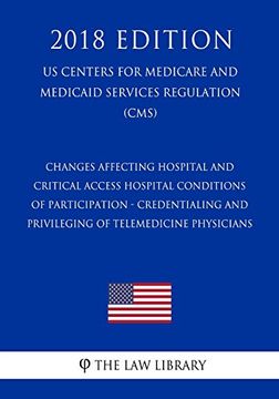 portada Changes Affecting Hospital and Critical Access Hospital Conditions of Participation - Credentialing and Privileging of Telemedicine Physicians (in English)