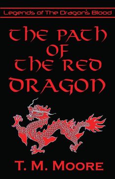 portada The Path of the red Dragon (Legends of the Dragon's Blood) (in English)