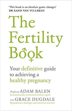 portada The Fertility Book: Your Definitive Guide to Achieving a Healthy Pregnancy (en Inglés)
