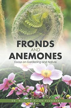 portada Fronds and Anemones: Essays on Gardening and Nature