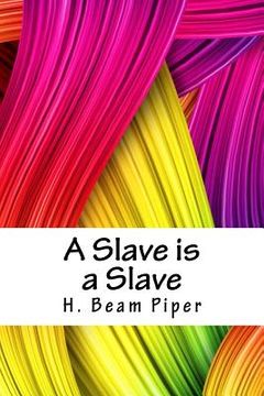 portada A Slave Is a Slave (en Inglés)