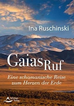 portada Gaias Ruf: Eine Schamanische Reise zum Herzen der Erde (en Alemán)