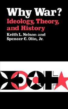 portada why war? ideology, theory, and history (en Inglés)