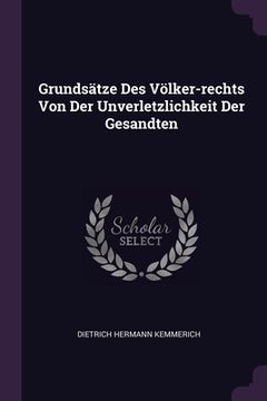 portada Grundsätze Des Völker-rechts Von Der Unverletzlichkeit Der Gesandten (in English)