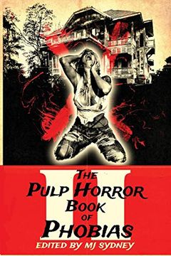 portada The Pulp Horror Book of Phobias, vol ii (Pulp Horror Phobias) (en Inglés)