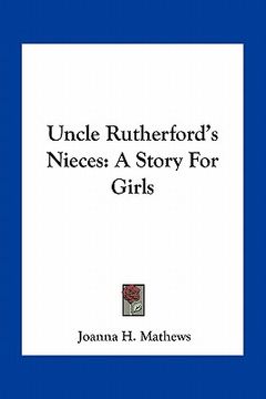 portada uncle rutherford's nieces: a story for girls (en Inglés)