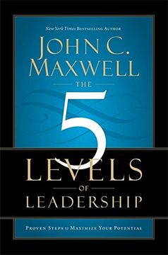 portada The 5 Levels of Leadership: Proven Steps to Maximise Your Potential
