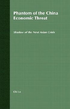 portada phantom of the china economic threat: shadow of the next asian crisis (in English)
