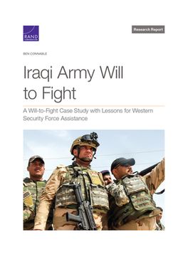 portada Iraqi Army Will to Fight: A Will-to-Fight Case Study with Lessons for Western Security Force Assistance 