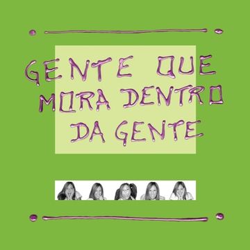 portada Gente que Mora Dentro da Gente (in Portuguese)