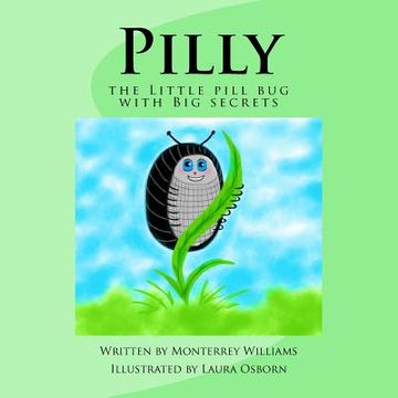 portada Pilly: the Little pill bug with Big secrets (en Inglés)