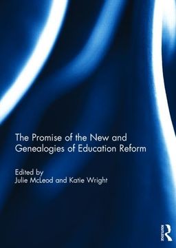 portada The Promise of the New and Genealogies of Education Reform (en Inglés)