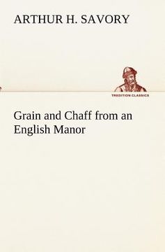 portada grain and chaff from an english manor (in English)