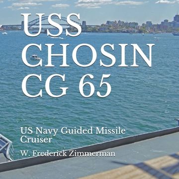 portada USS Chosin CG 65: US Navy Guided Missile Cruiser (in English)