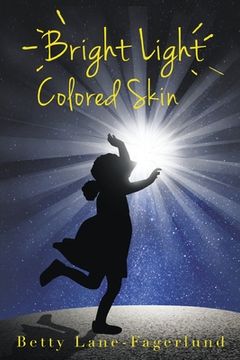 portada Bright Light Colored Skin (in English)