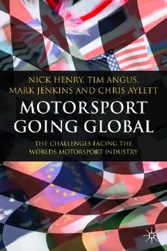 portada motorsport going global: the challenges facing the world's motorsport industry (en Inglés)