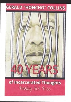 portada 40 Years of Incarcerated Thoughts Finally Set Free