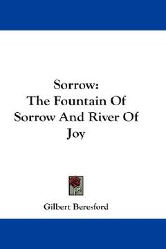 portada sorrow: the fountain of sorrow and river of joy (en Inglés)