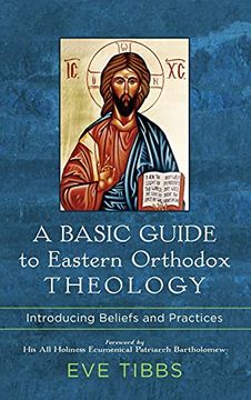 portada A Basic Guide to Eastern Orthodox Theology: Introducing Beliefs and Practices (en Inglés)