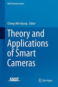 portada Theory and Applications of Smart Cameras (Kaist Research Series) (en Inglés)