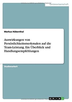 portada Auswirkungen von Persönlichkeitsmerkmalen auf die Team-Leistung. Ein Überblick und Handlungsempfehlungen (German Edition)
