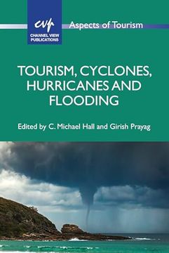 portada Tourism, Cyclones, Hurricanes and Flooding (Aspects of Tourism, 99) (en Inglés)