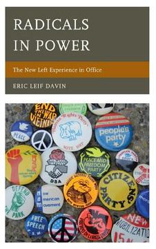 portada Radicals in Power: The New Left Experience in Office (in English)