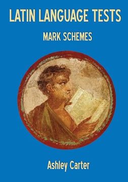 portada Latin Language Tests: Mark Schemes: Mark Schemes (en Inglés)
