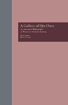 portada A Gallery of her Own: An Annotated Bibliography of Women in Victorian Painting (Women's History and Culture) (in English)