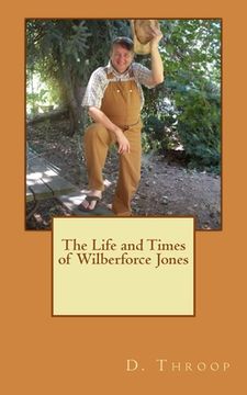 portada The Life and Times of Wilberforce Jones (en Inglés)