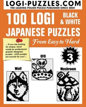 portada 100 Logi Black & White Japanese Puzzles: Easy to Hard: Volume 3 (en Inglés)