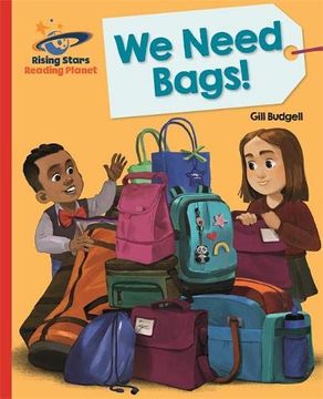 portada Reading Planet - we Need Bags - red b: Galaxy (Rising Stars Reading Planet) (in English)