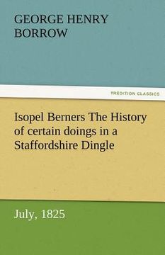 portada isopel berners the history of certain doings in a staffordshire dingle, july, 1825 (en Inglés)
