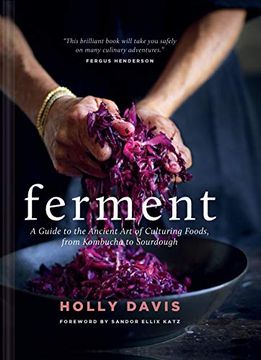portada Ferment: A Guide to the Ancient art of Culturing Foods, From Kombucha to Sourdough (Fermented Foods Cookbooks, Food Preservation, Fermenting Recipes) (en Inglés)