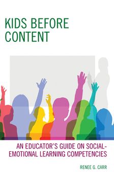portada Kids Before Content: An Educator's Guide on Social-Emotional Learning Competencies (en Inglés)