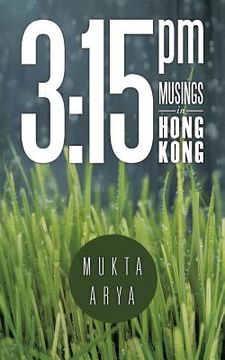 portada 3: 15 PM: Musings in Hong Kong (in English)